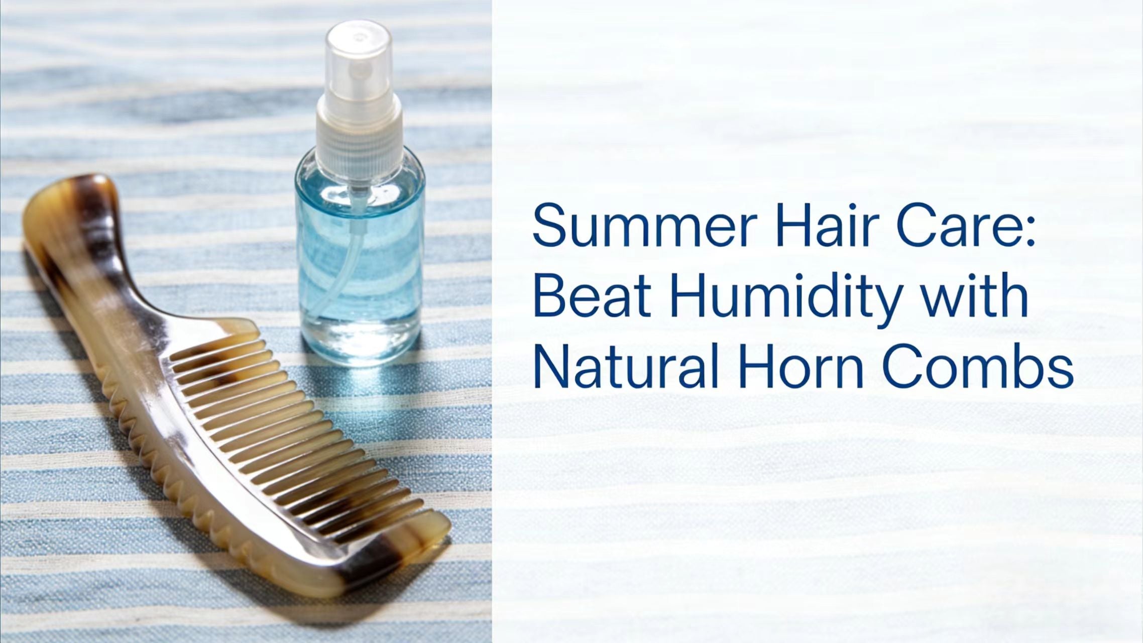 When Humidity Hijacks Your Hairstyle, Natural Horn Comb Is the Ultimate Summer Hair Savior ✨